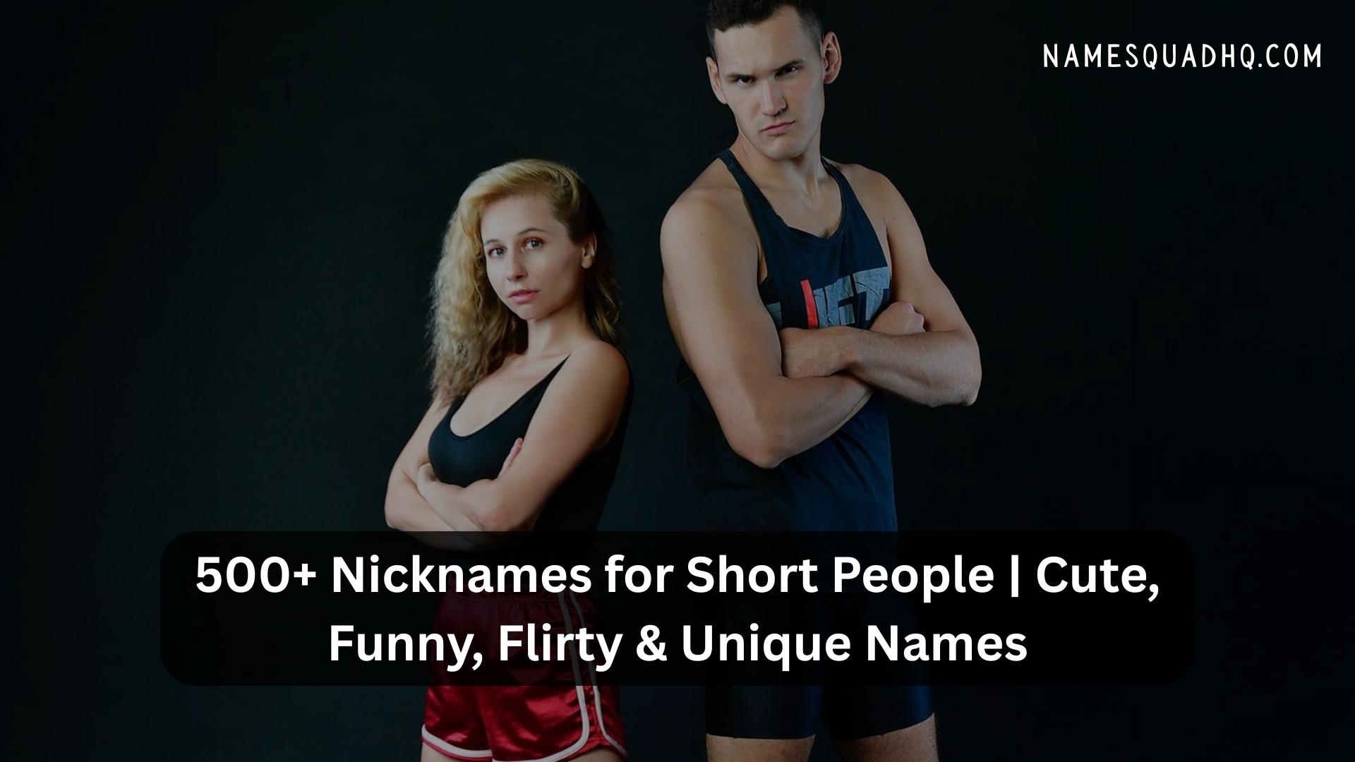 500+ Nicknames for Short People | Cute, Funny, Flirty & Unique Names
