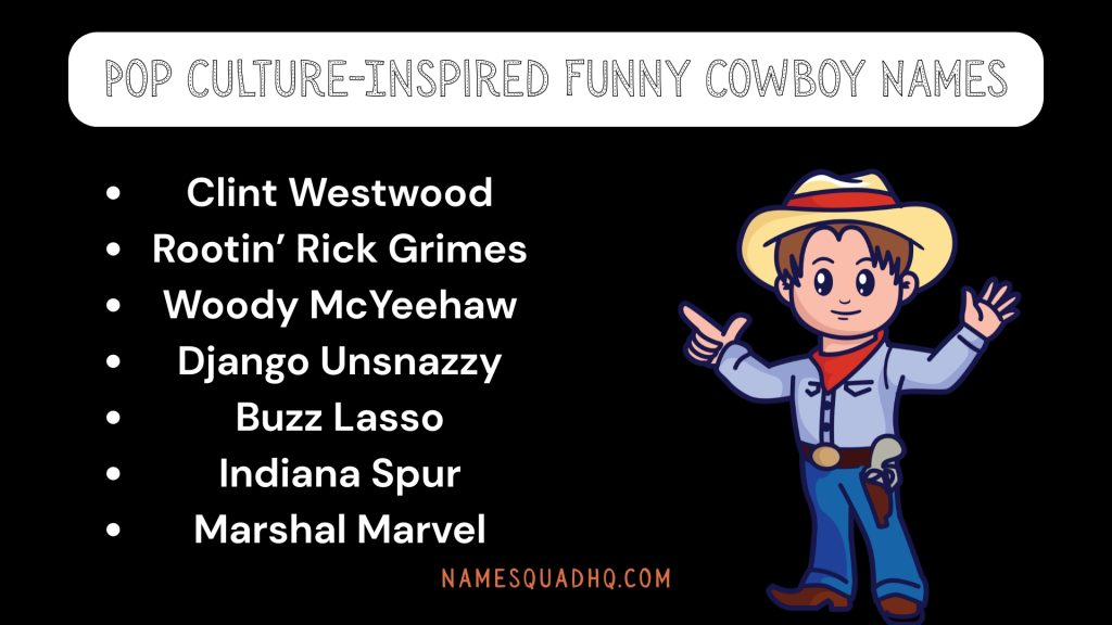 Pop Culture-Inspired Funny Cowboy Name Ideas