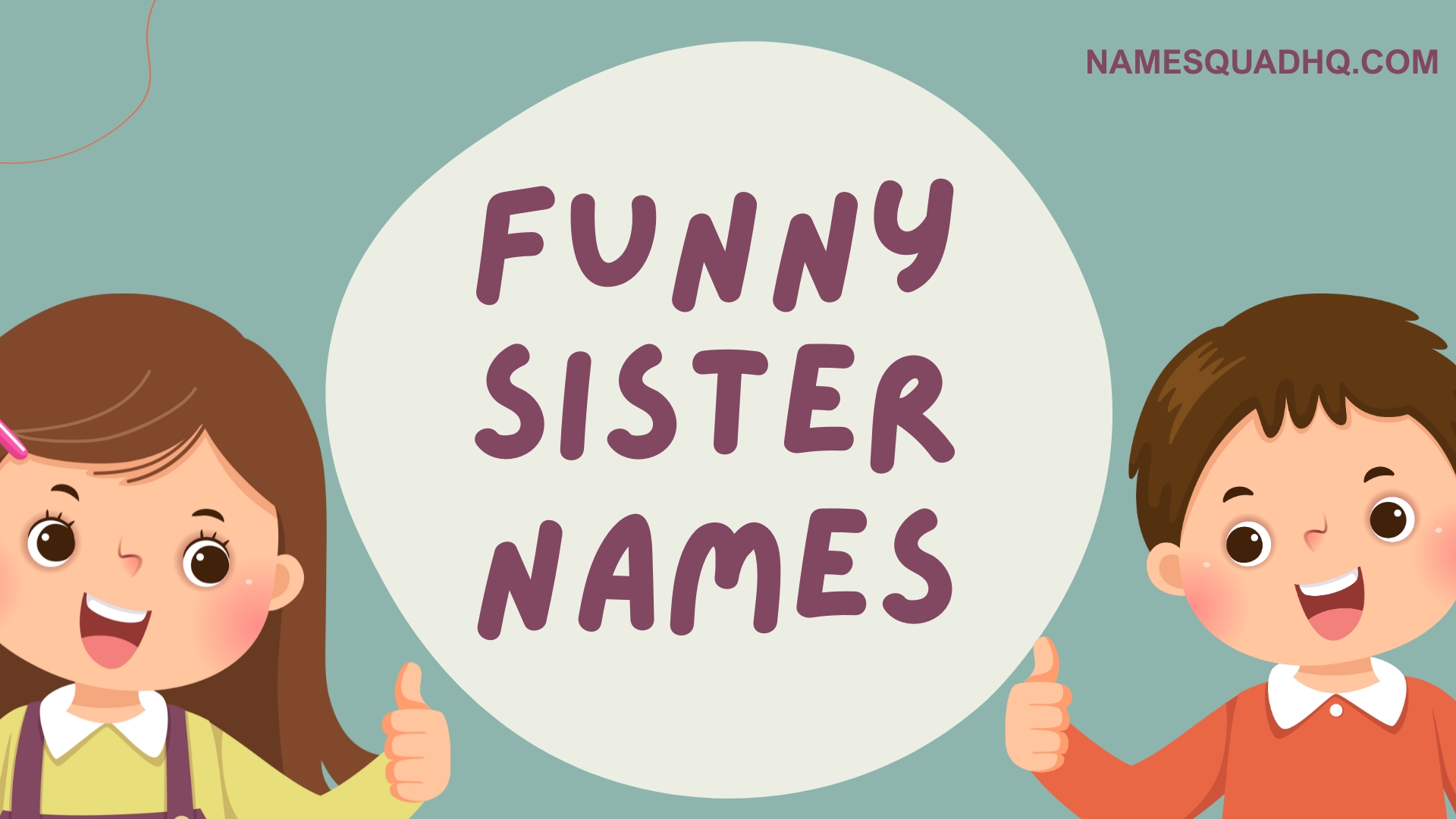 540+ Funny Sister Names That’ll Make You Laugh Out Loud