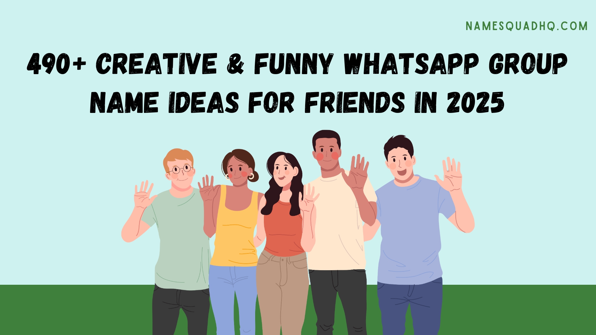 490+ Creative & Funny WhatsApp Group Name Ideas for Friends in 2025