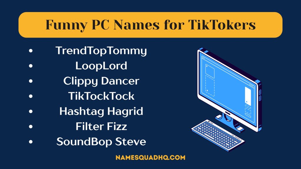 Funny PC Names for TikTokers