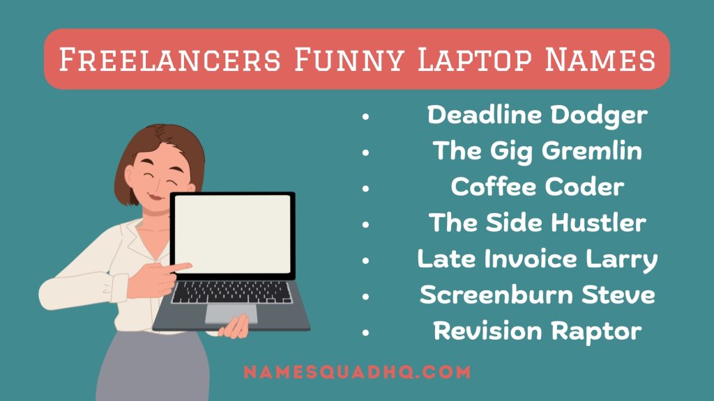 Freelancers Funny Laptop Names