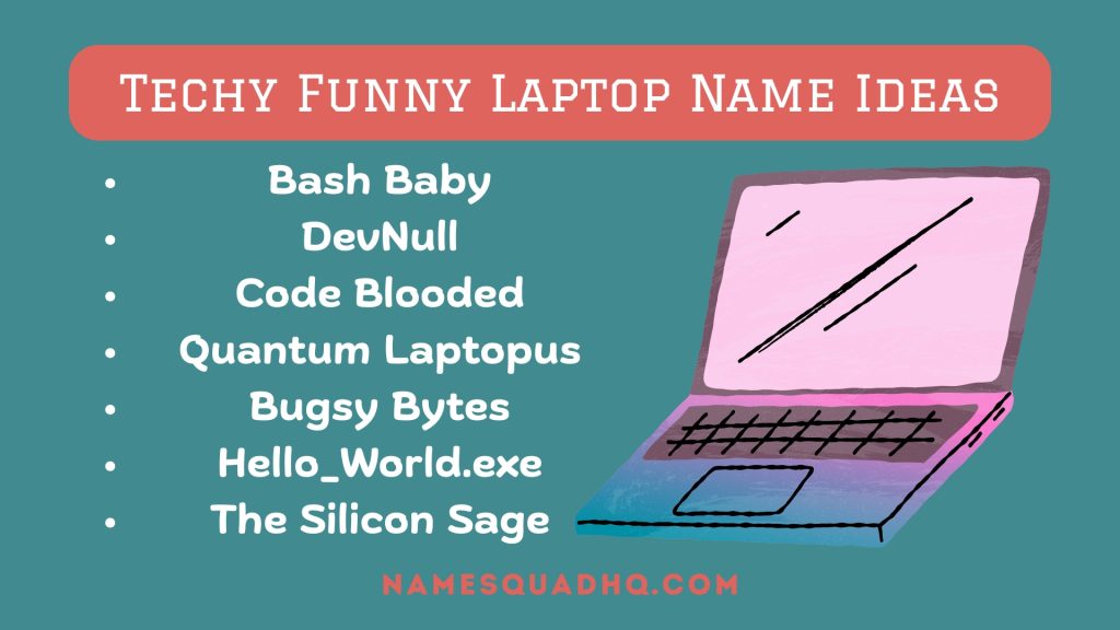 Techy Funny Laptop Name Ideas