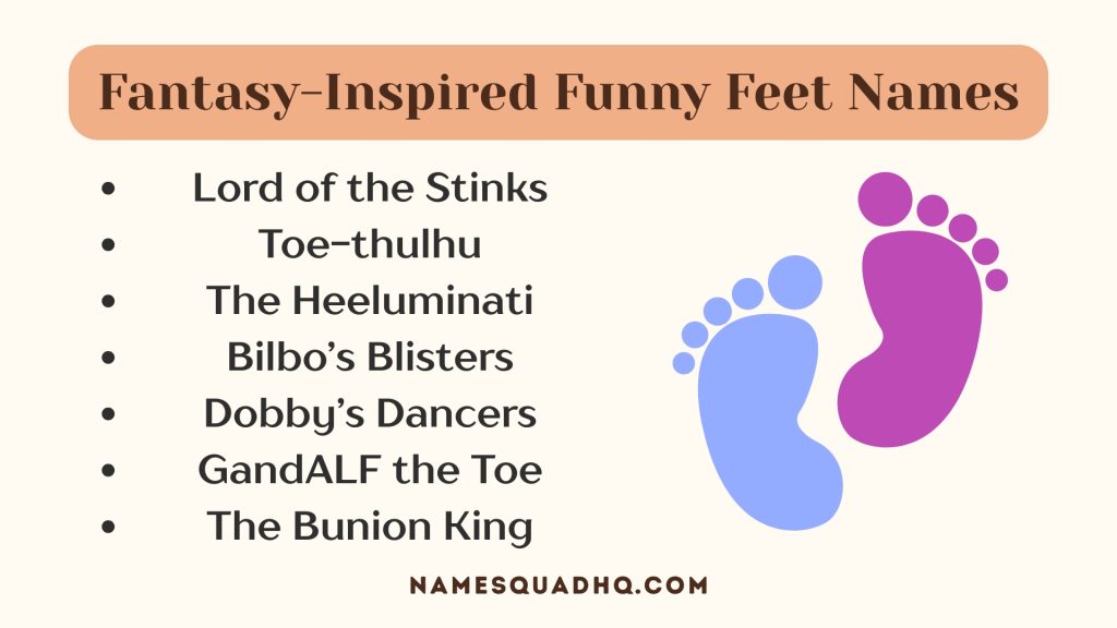 Fantasy-Inspired Funny Feet Names