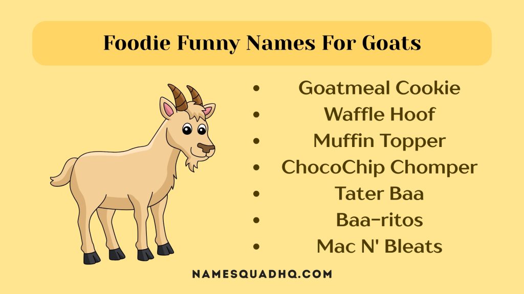 Foodie Funny Names For Goats