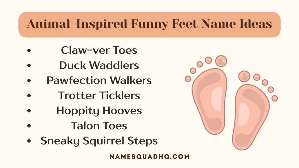 Animal-Inspired Funny Feet Name Ideas
