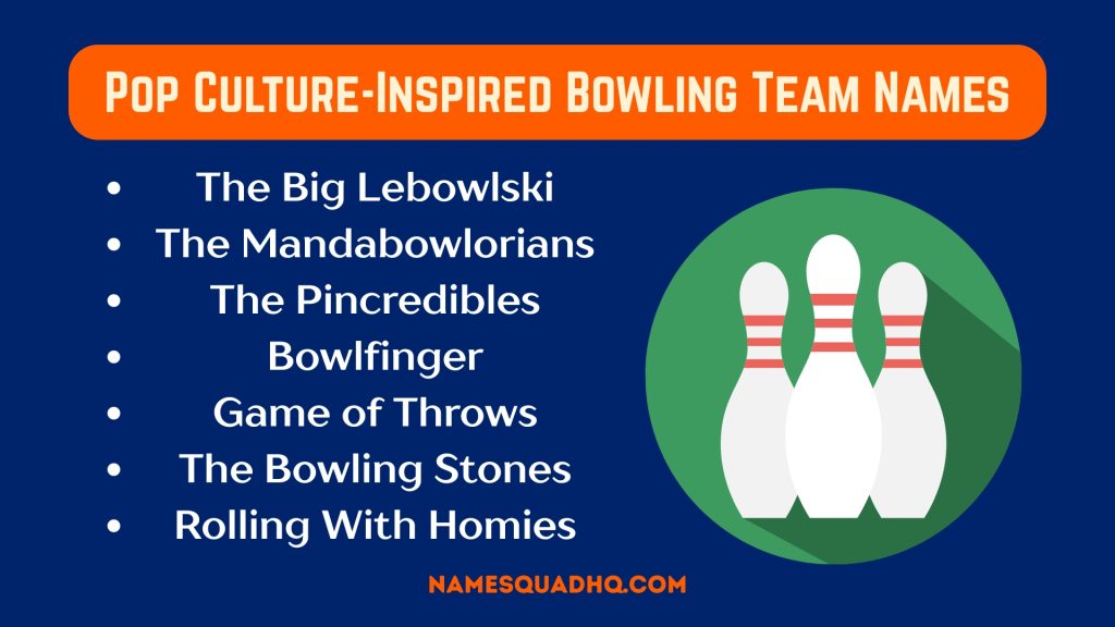 Pop Culture-Inspired Bowling Team Names